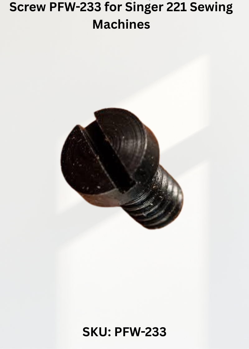 Screw PFW-233 for Singer 221 Sewing Machines