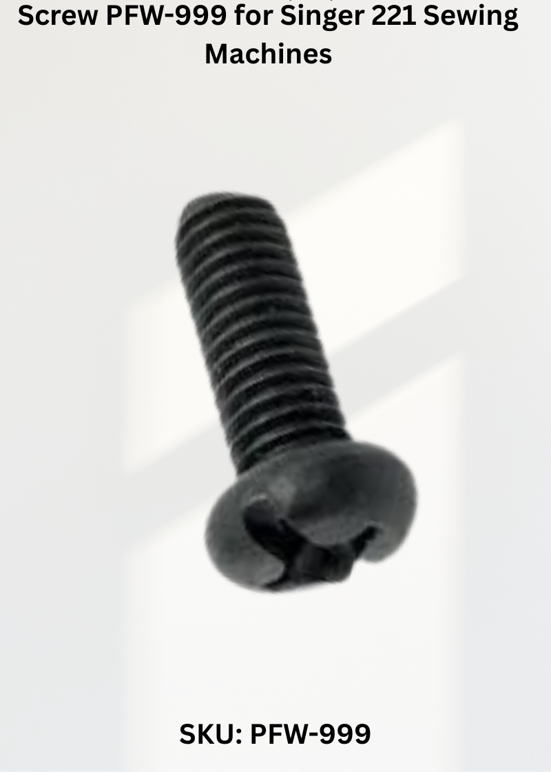 Screw PFW-999 for Singer 221 Sewing Machines