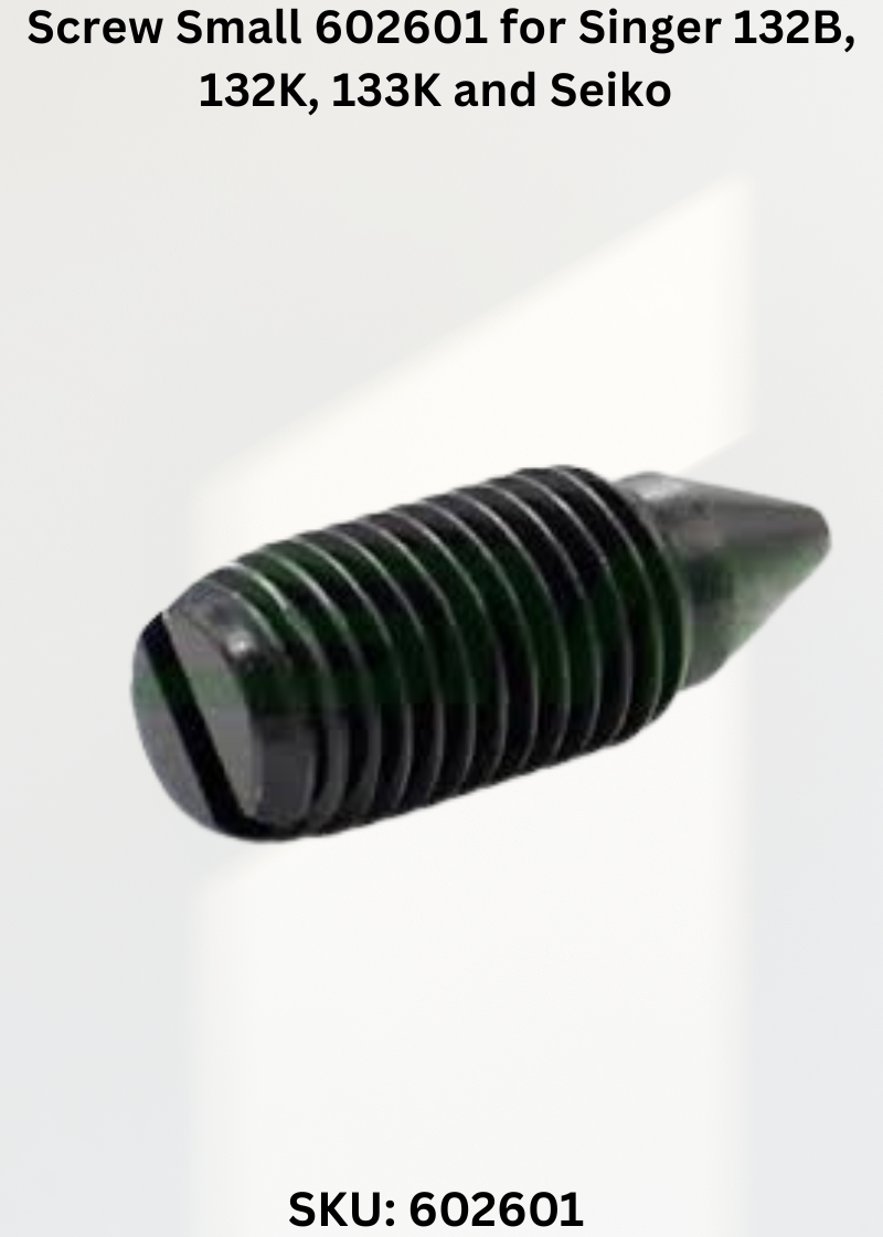 Screw Small 602601 for Singer 132B, 132K, 133K and Seiko Sk-2B Sewing Machines