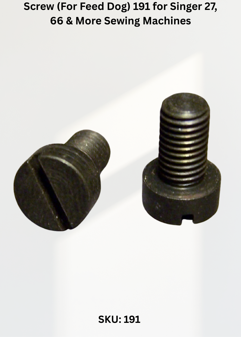 Screw (For Feed Dog) 191 for Singer 27, 66 & More Sewing Machines