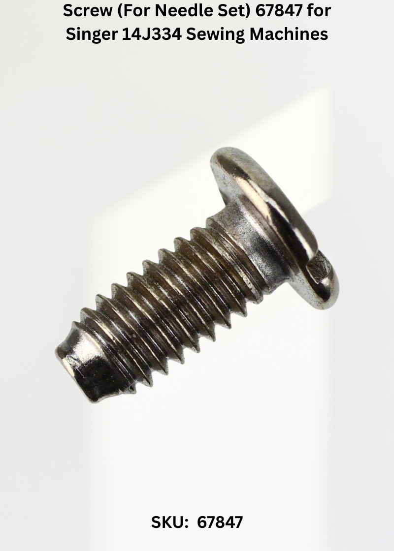 Screw (For Needle Set) 67847 for Singer 14J334 Sewing Machines
