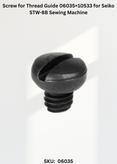 Screw for Thread Guide 06035=10533 for Seiko STW-8B Sewing Machine