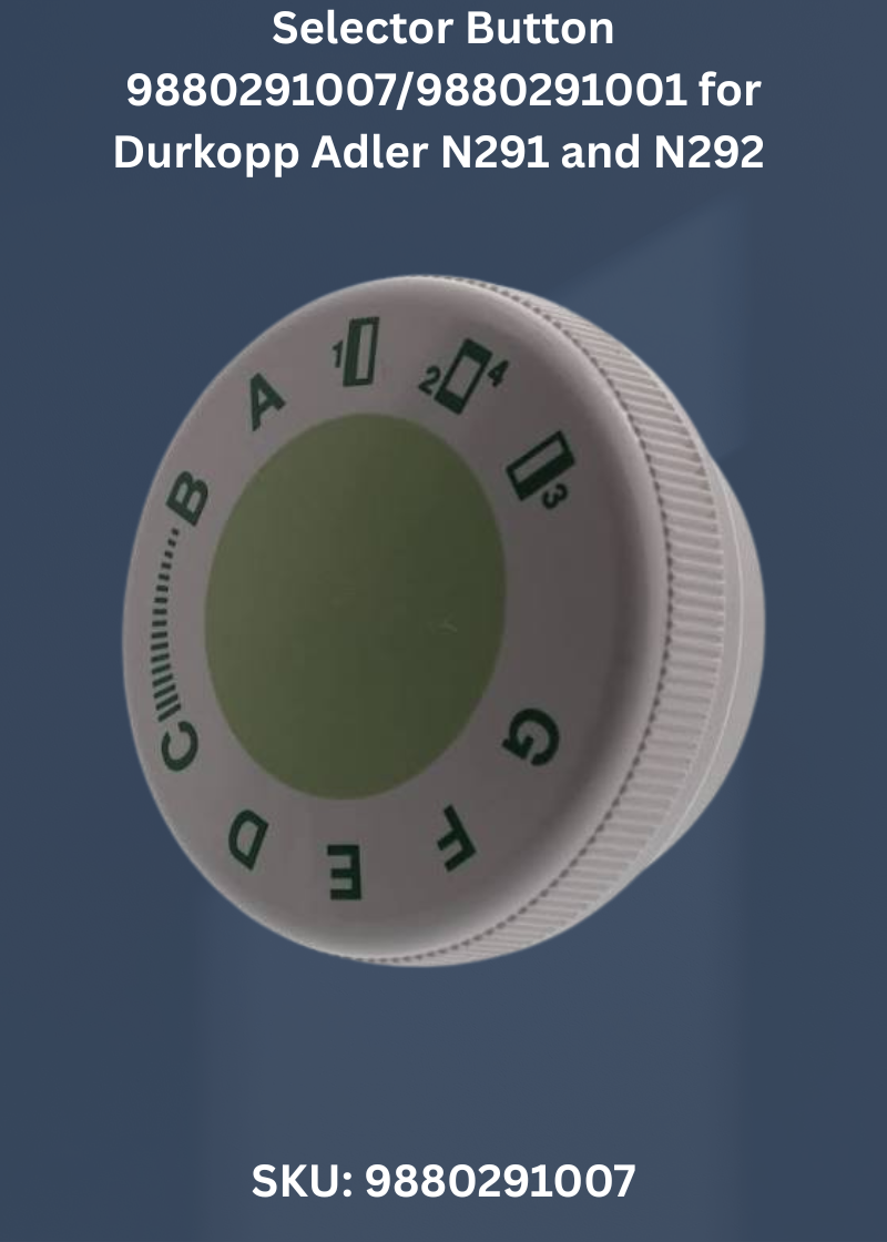 Selector Button 9880291007/9880291001 for Durkopp Adler N291 and N292 Sewing Machines