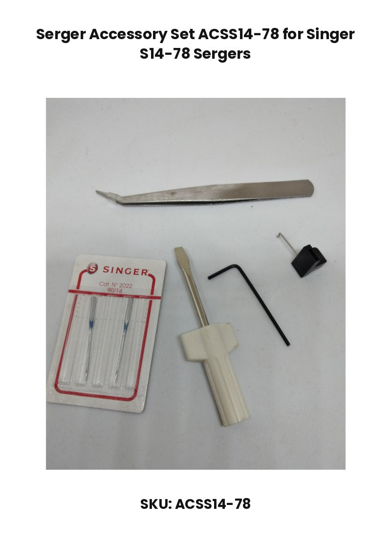 Serger Accessory Set ACSS14-78 for Singer S14-78 Sergers