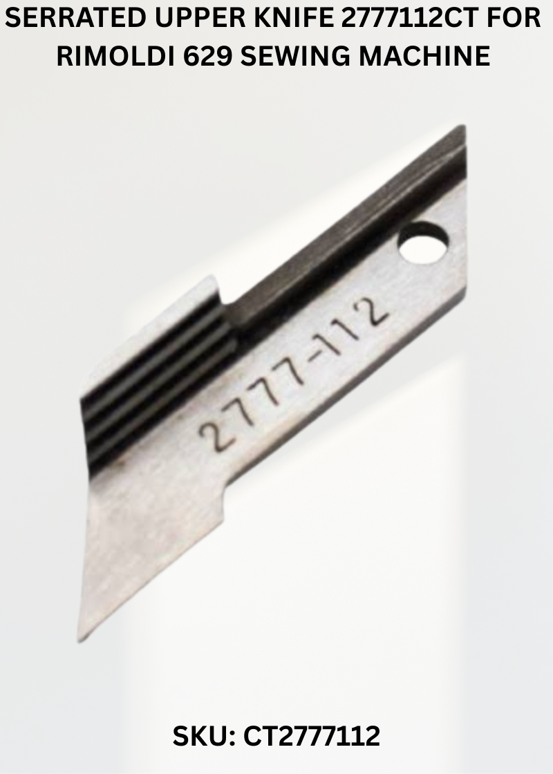 Serrated Upper Knife 2777112CT for Rimoldi 629 Sewing Machine