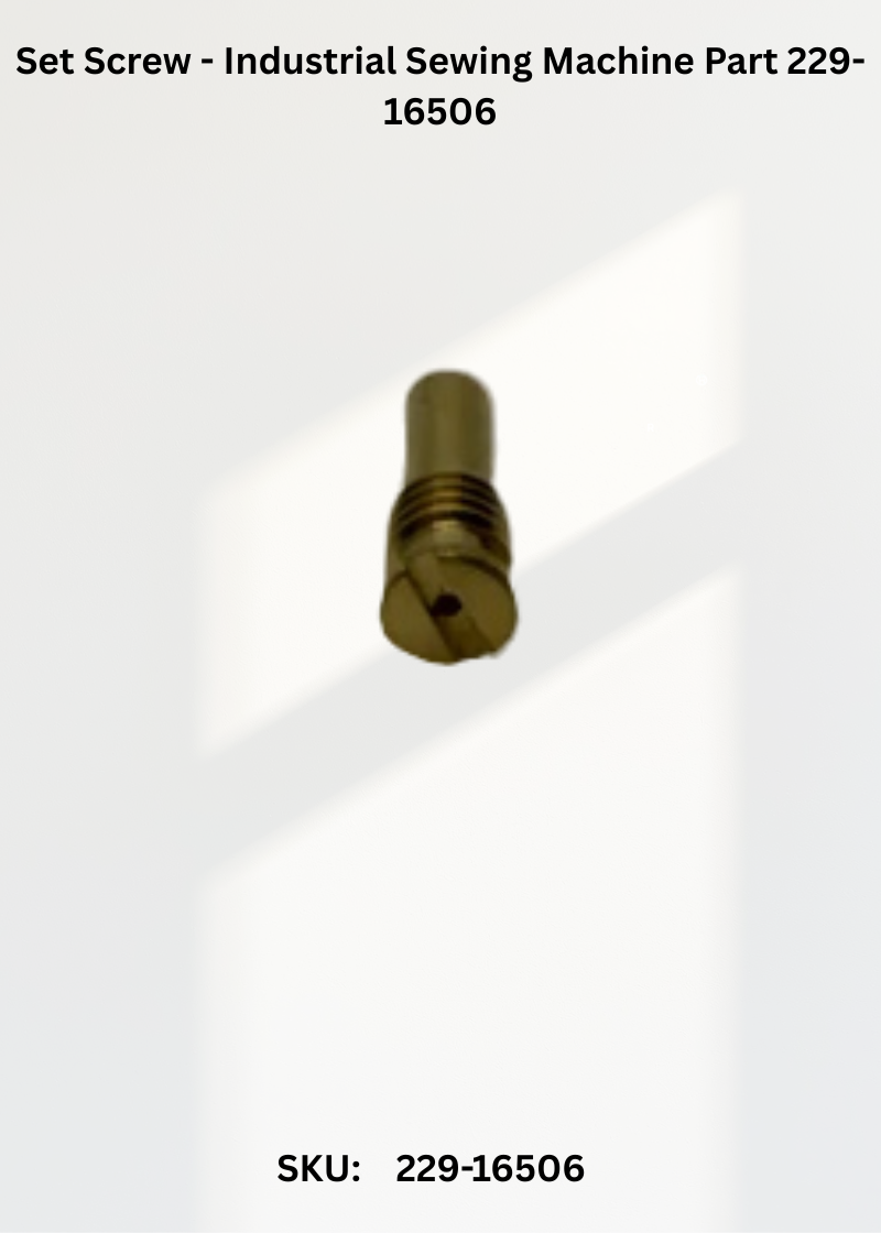 Set Screw - Industrial Sewing Machine Part 229-16506