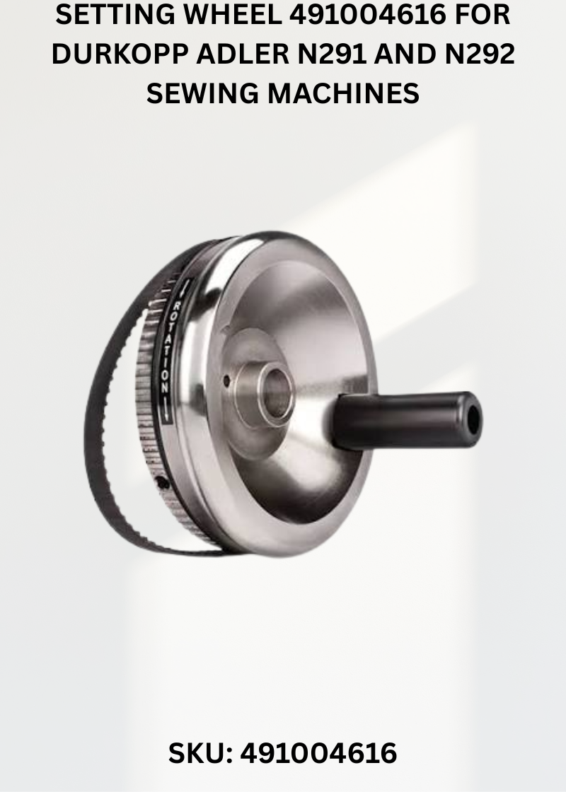 Setting Wheel 491004616 for Durkopp Adler N291 and N292 Sewing Machines
