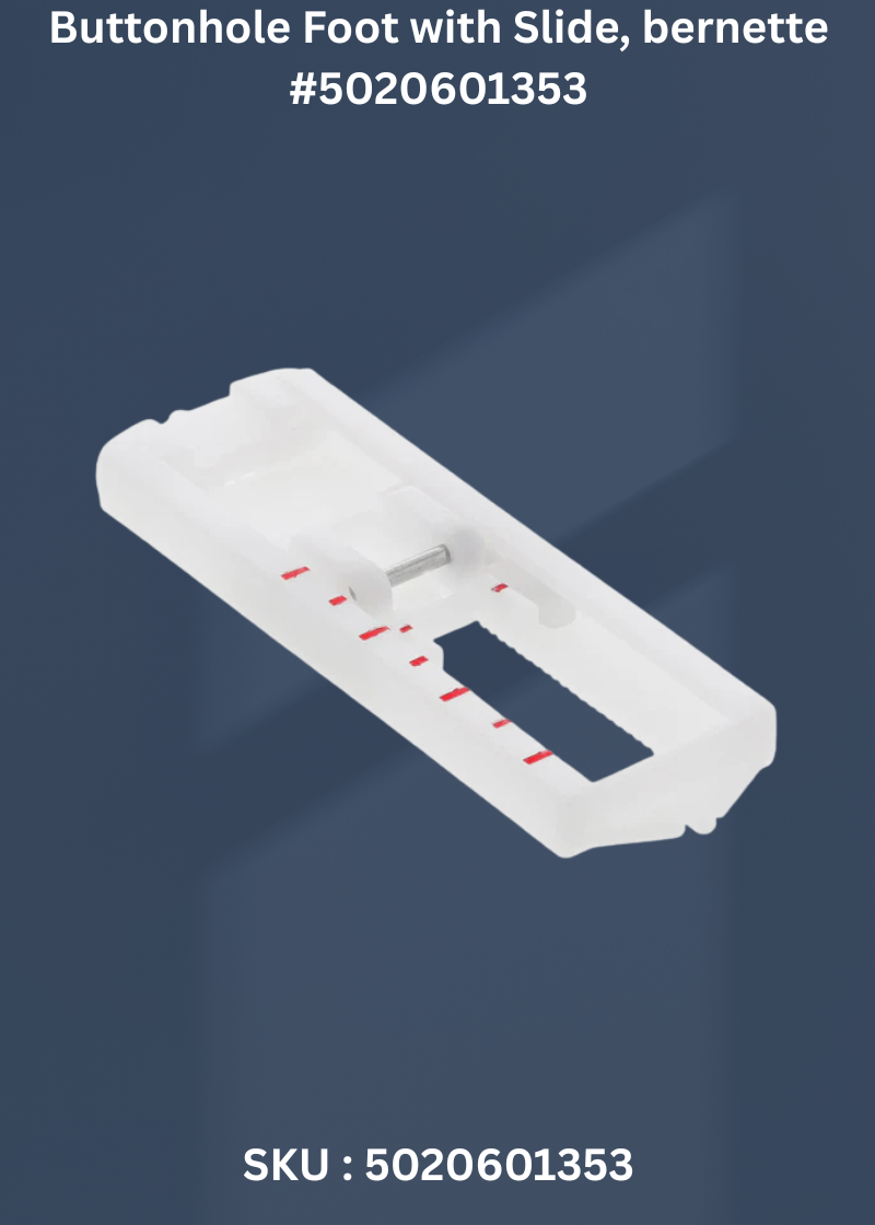 Buttonhole Foot with Slide #5020601353