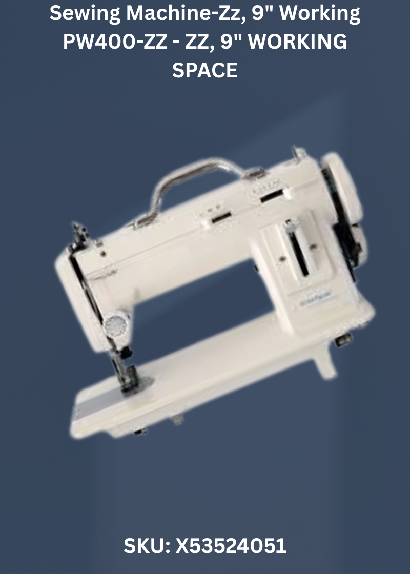 Sewing Machine-Zz, 9" Working PW400-ZZ - ZZ, 9" WORKING SPACE