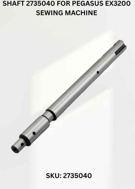 Shaft 2735040 for Pegasus EX3200 Sewing Machine