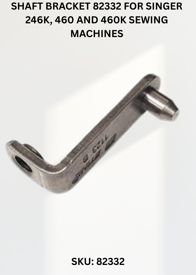 Shaft Bracket 82332 for Singer 246K, 460 and 460K Sewing Machines