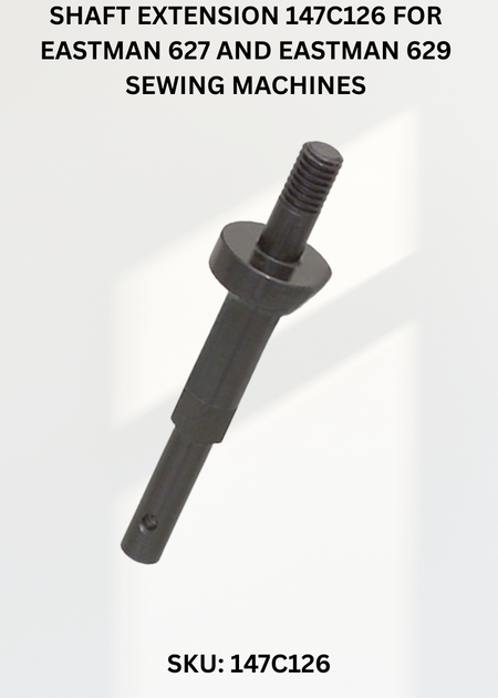 Shaft Extension 147C126 for Eastman 627 and Eastman 629 Sewing Machines