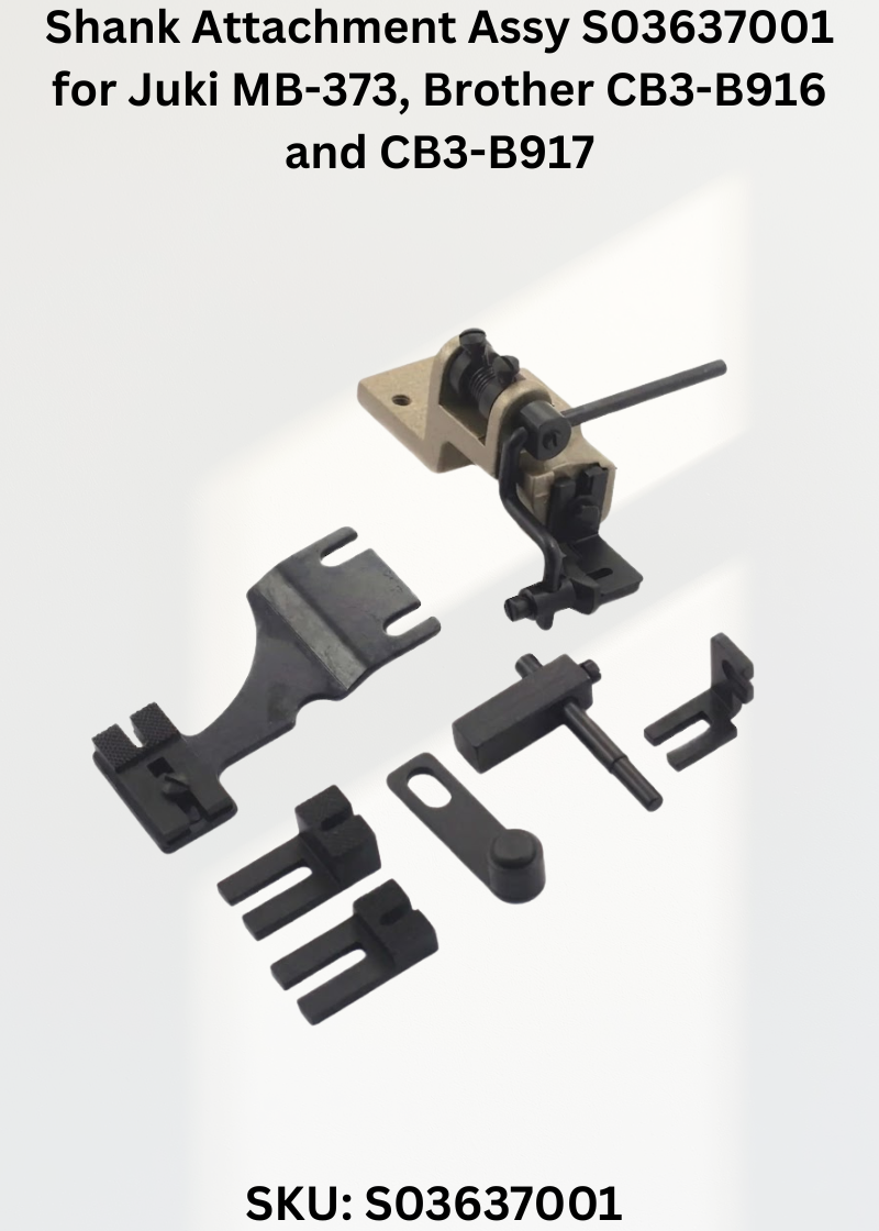 Shank Attachment Assy S03637001 for Juki MB-373, Brother CB3-B916 and CB3-B917 Sewing Machines