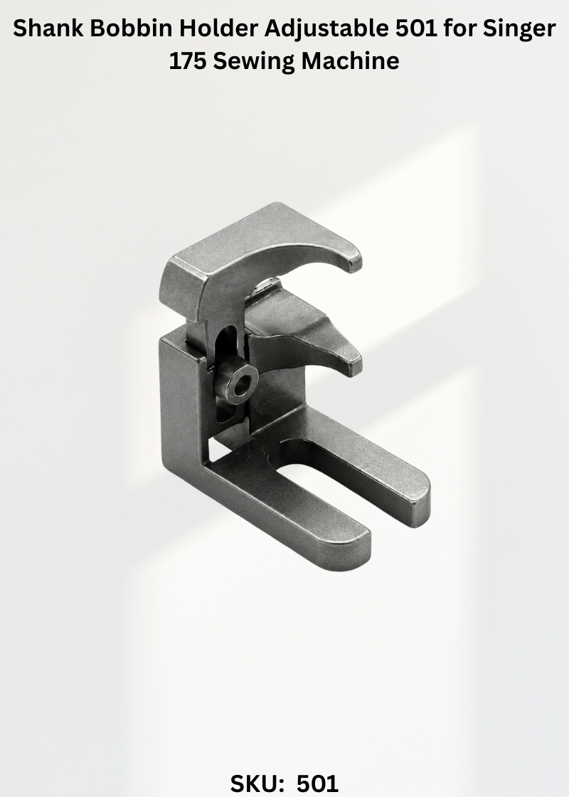 Shank Bobbin Holder Adjustable 501 for Singer 175 Sewing Machine