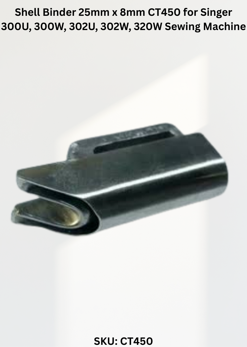Shell Binder 25mm x 8mm CT450 for Singer 300U, 300W, 302U, 302W, 320W Sewing Machine
