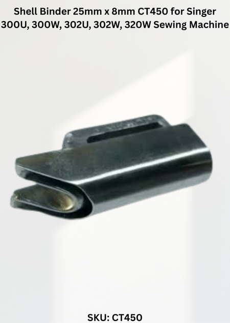 Shell Binder 25mm x 8mm CT450 for Singer 300U, 300W, 302U, 302W, 320W Sewing Machine