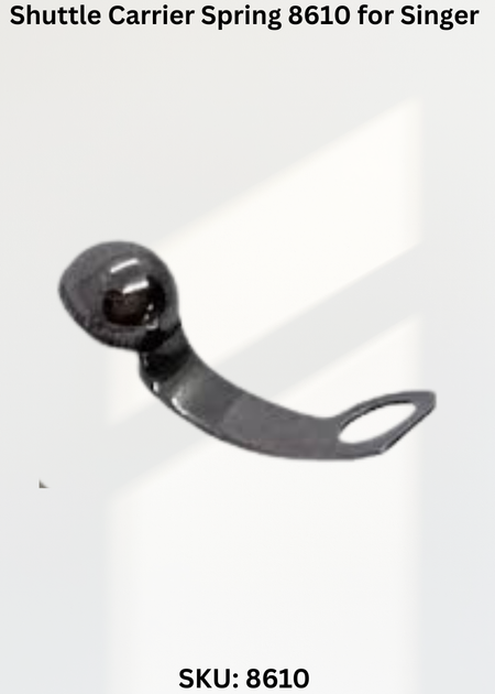 Shuttle Carrier Spring 8610 for Singer 29K-71 Sewing Machine