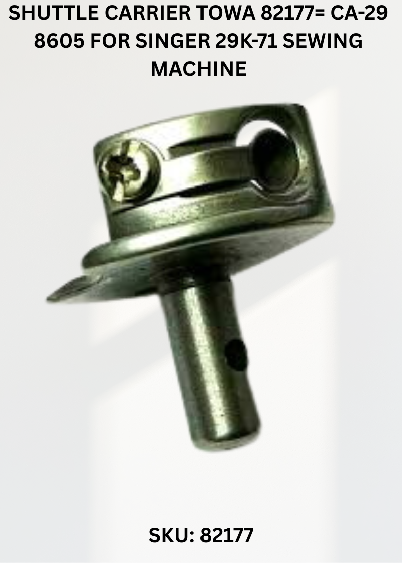 Shuttle Carrier Towa 82177= CA-29 8605 for Singer 29K-71 Sewing Machine