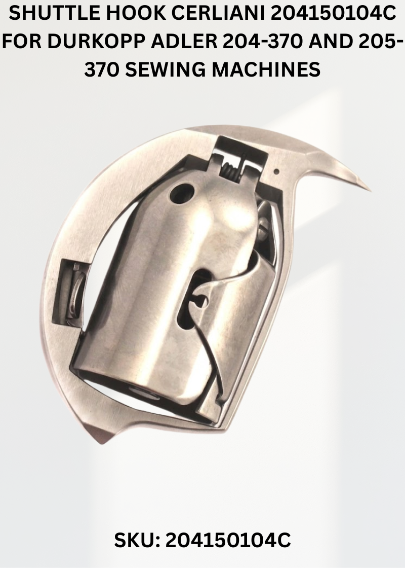 Shuttle Hook Cerliani 204150104C for Durkopp Adler 204-370 and 205-370 Sewing Machines