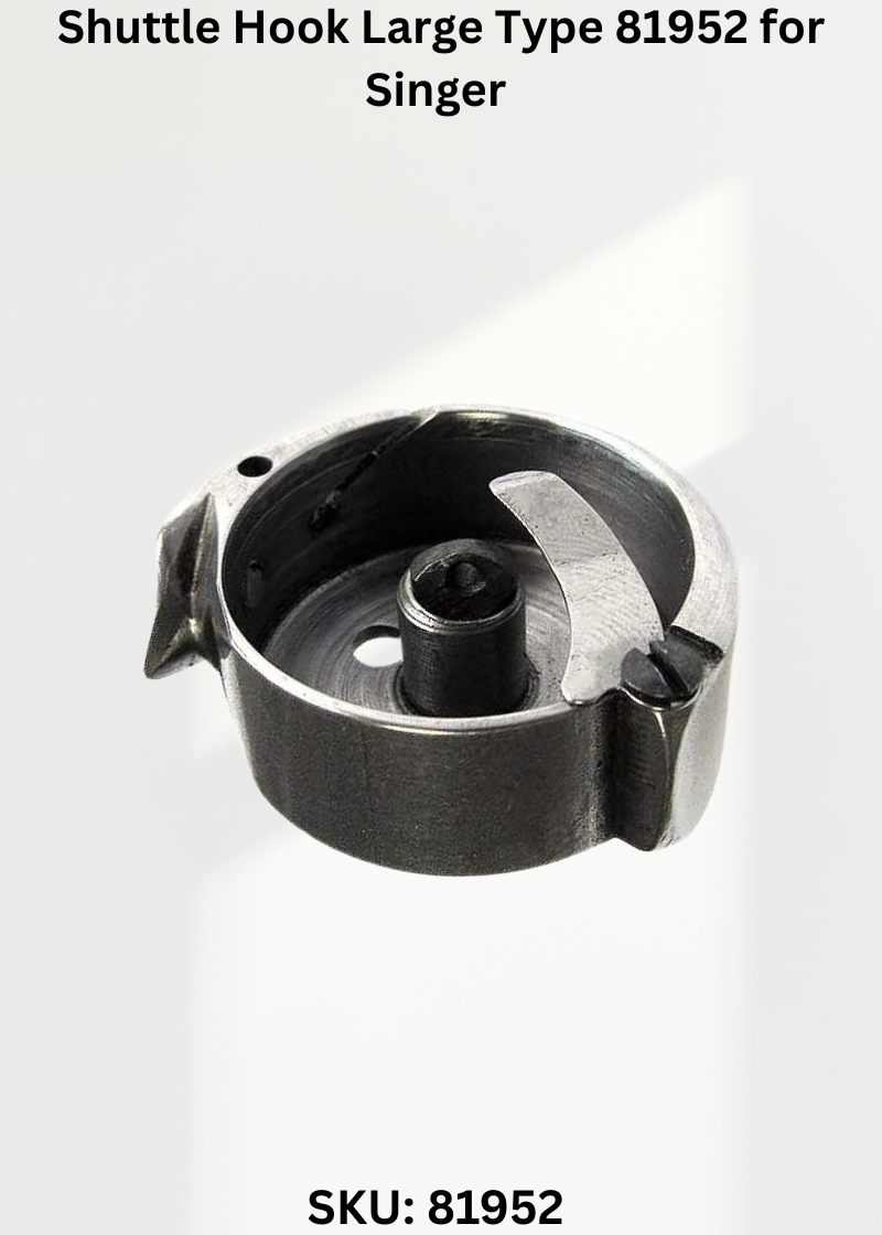 Shuttle Hook Large Type 81952 for Singer 29K-71 Sewing Machine
