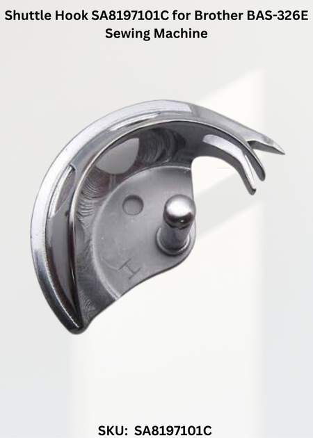 Shuttle Hook SA8197101C for Brother BAS-326E Sewing Machine