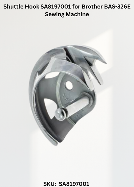 Shuttle Hook SA8197001 for Brother BAS-326E Sewing Machine