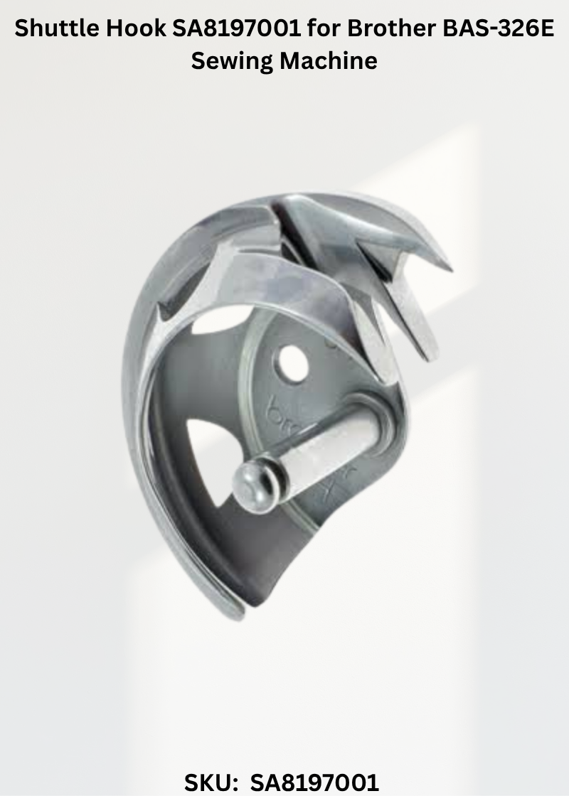 Shuttle Hook SA8197001 for Brother BAS-326E Sewing Machine
