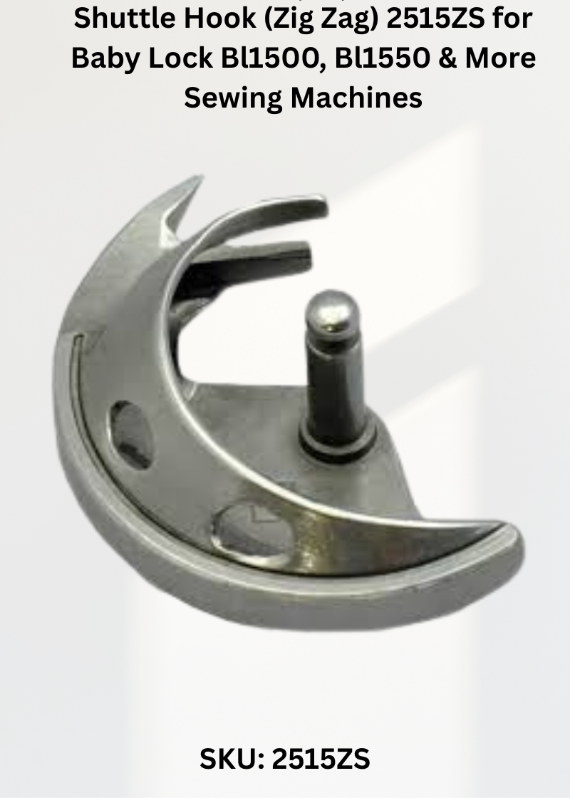 Shuttle Hook (Zig Zag) 2515ZS for Baby Lock Bl1500, Bl1550 & More Sewing Machines