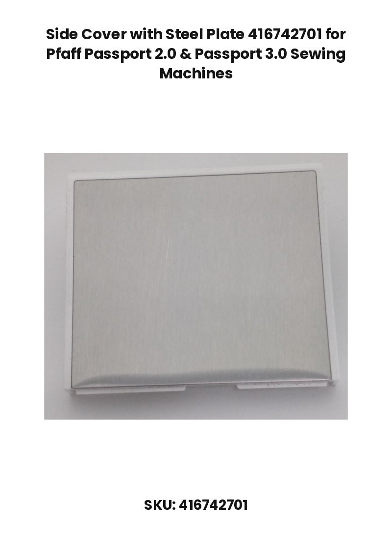 Side Cover with Steel Plate 416742701 for Pfaff Passport 2.0 & Passport 3.0 Sewing Machines