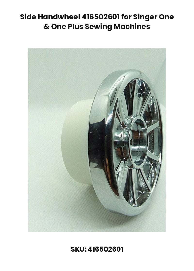 Side Handwheel 416502601 for Singer One & One Plus Sewing Machines