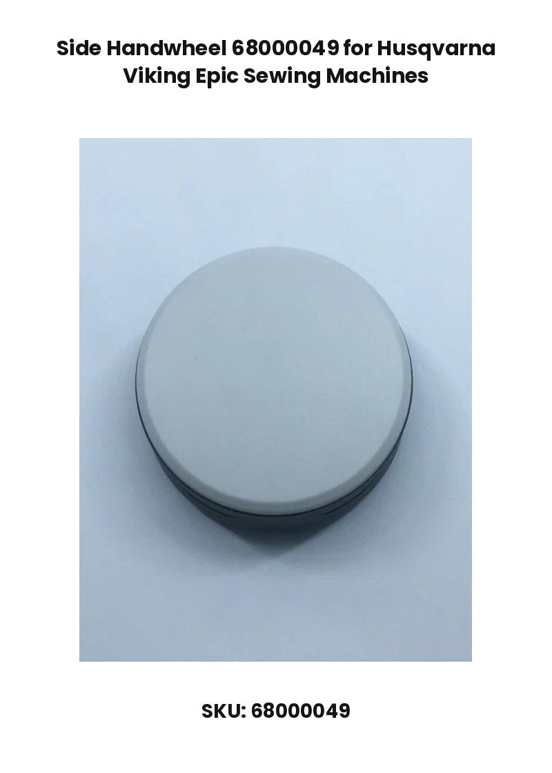Side Handwheel 68000049 for Husqvarna Viking Epic Sewing Machines