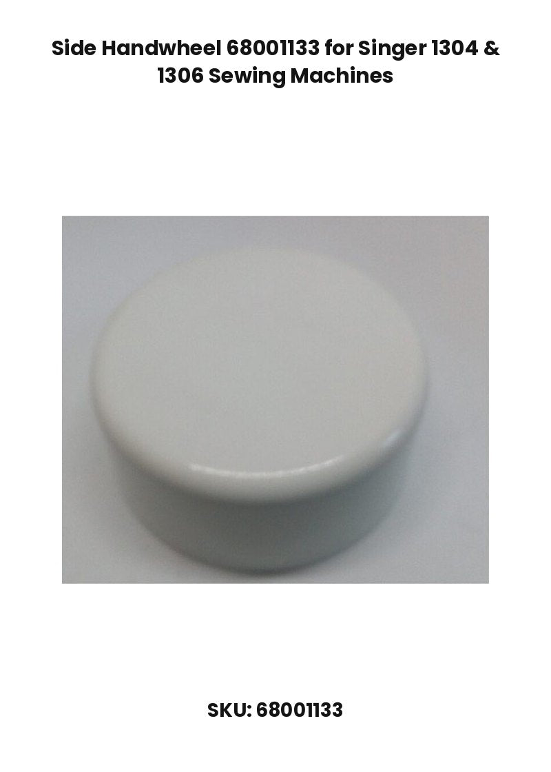 Side Handwheel 68001133 for Singer 1304 & 1306 Sewing Machines