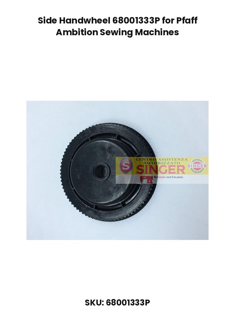 Side Handwheel 68001333P for Pfaff Ambition Sewing Machines