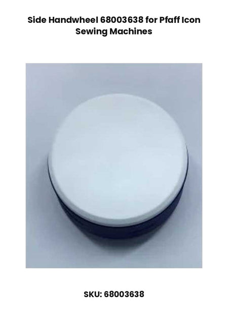 Side Handwheel 68003638 for Pfaff Icon Sewing Machines