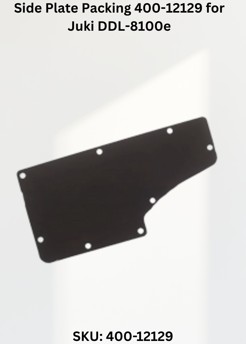 Side Plate Packing 400-12129 for Juki DDL-8100e