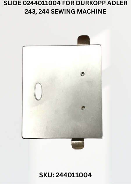 Slide 0244011004 for Durkopp Adler 243, 244 Sewing Machine