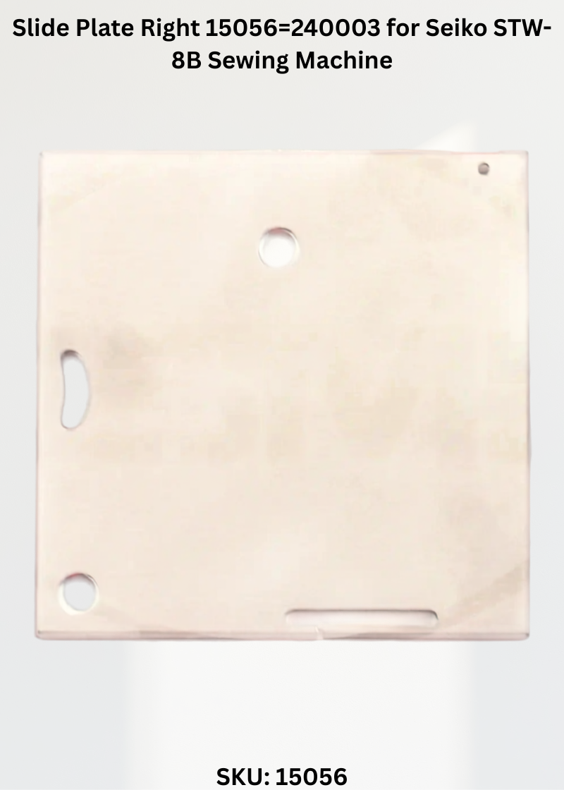 Slide Plate Right 15056=240003 for Seiko STW-8B Sewing Machine