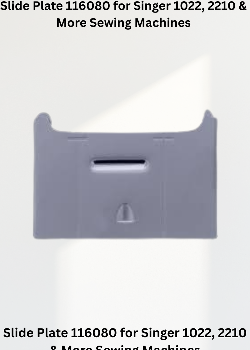 Slide Plate 116080 for Singer 1022, 2210 & More Sewing Machines