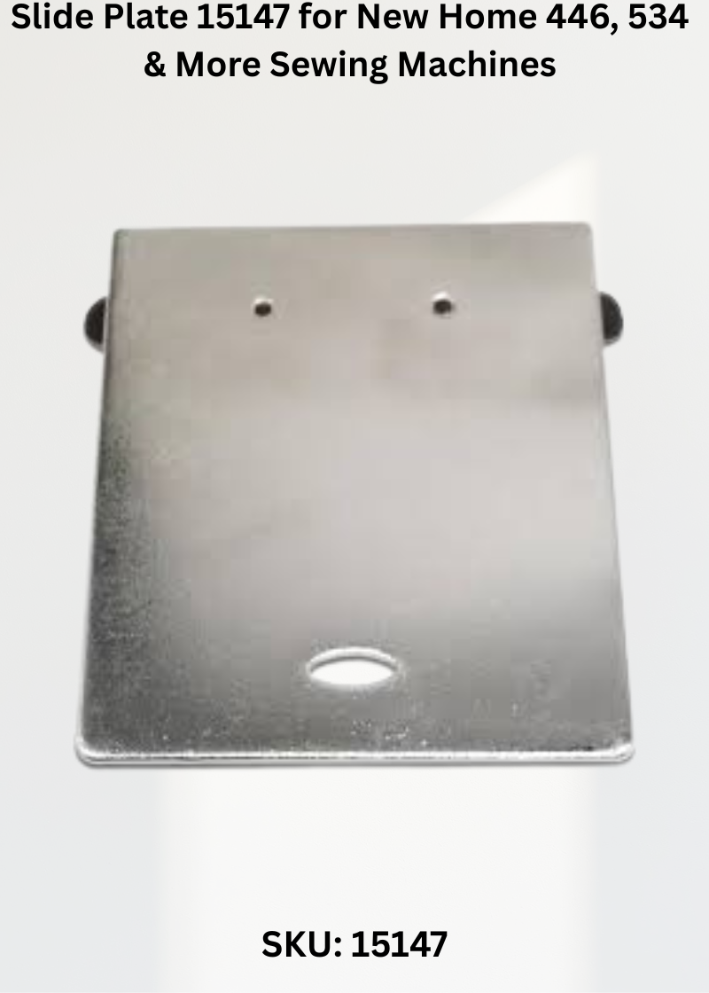 Slide Plate 15147 for New Home 446, 534 & More Sewing Machines