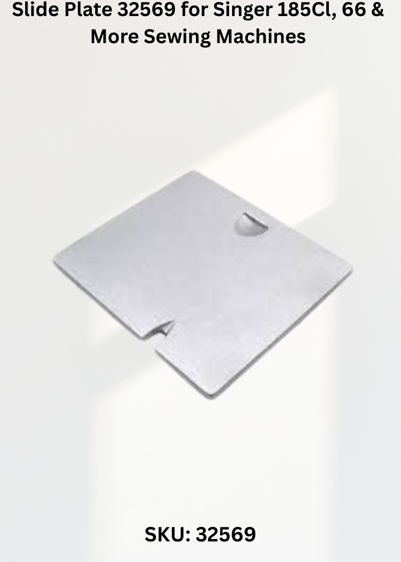 Slide Plate 32569 for Singer 185Cl, 66 & More Sewing Machines