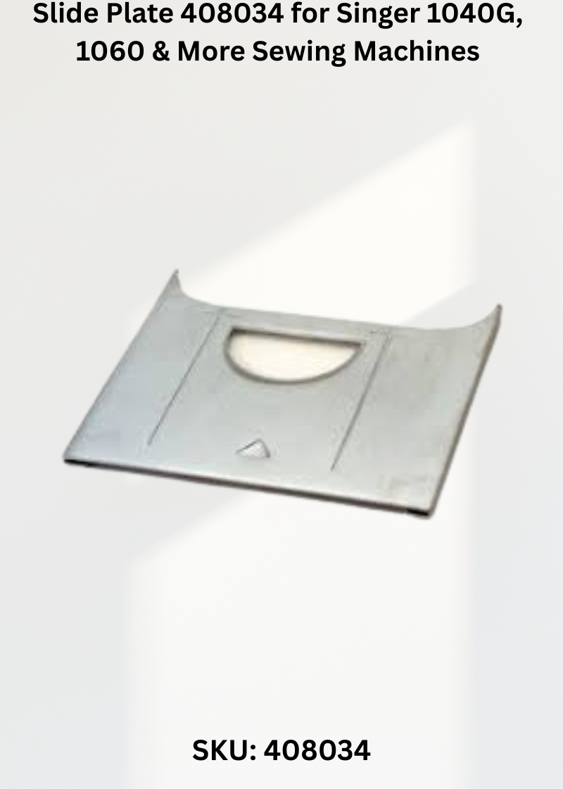 Slide Plate 408034 for Singer 1040G, 1060 & More Sewing Machines