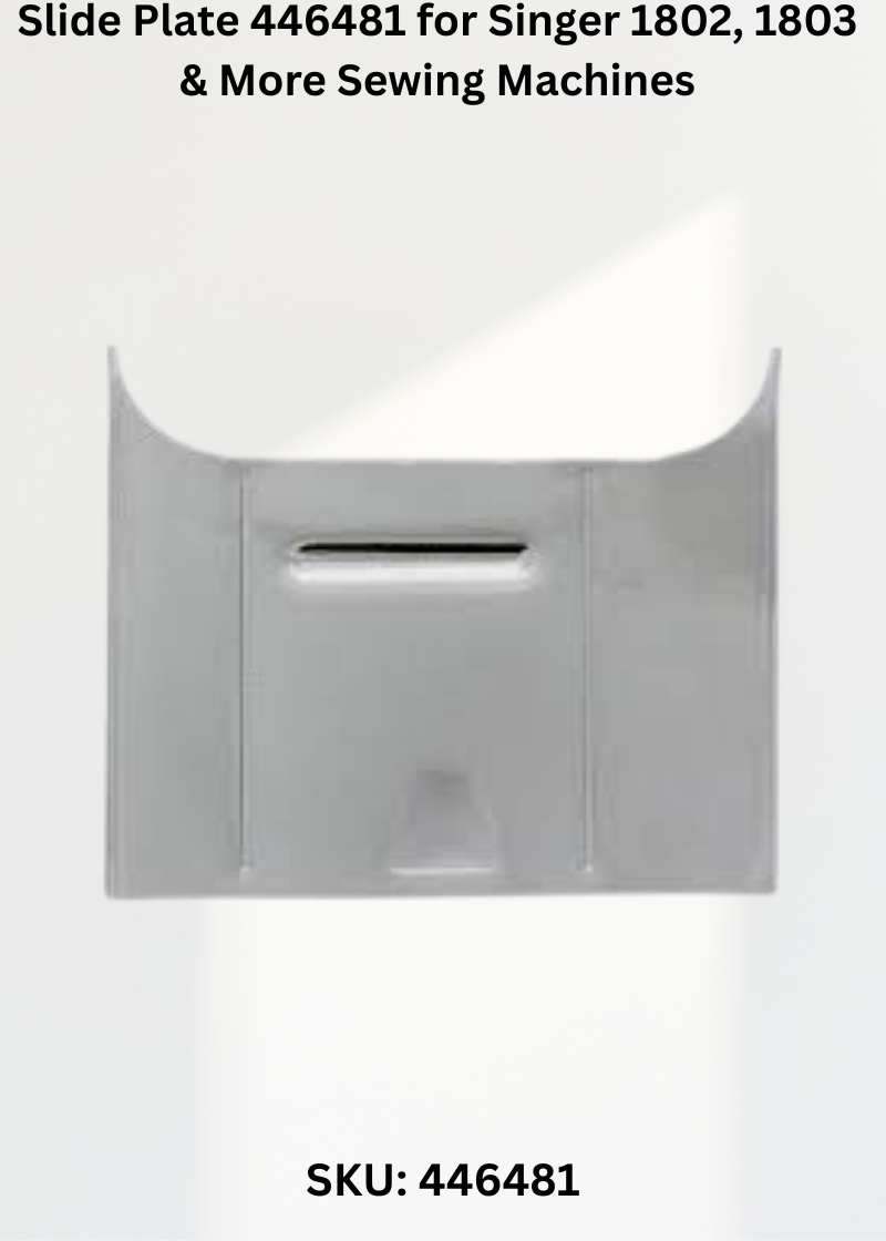 Slide Plate 446481 for Singer 1802, 1803 & More Sewing Machines