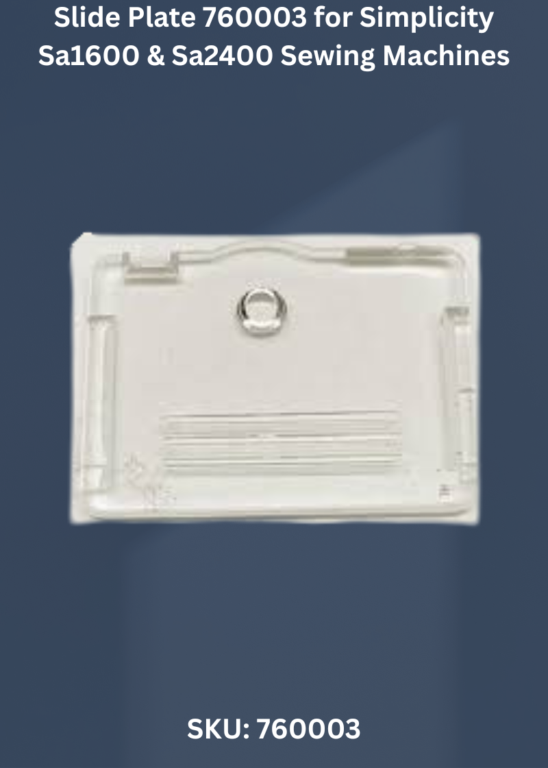 Slide Plate 760003 for Simplicity Sa1600 & Sa2400 Sewing Machines