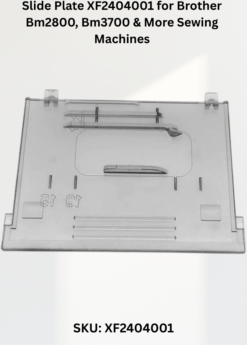Slide Plate XF2404001 for Brother Bm2800, Bm3700 & More Sewing Machines