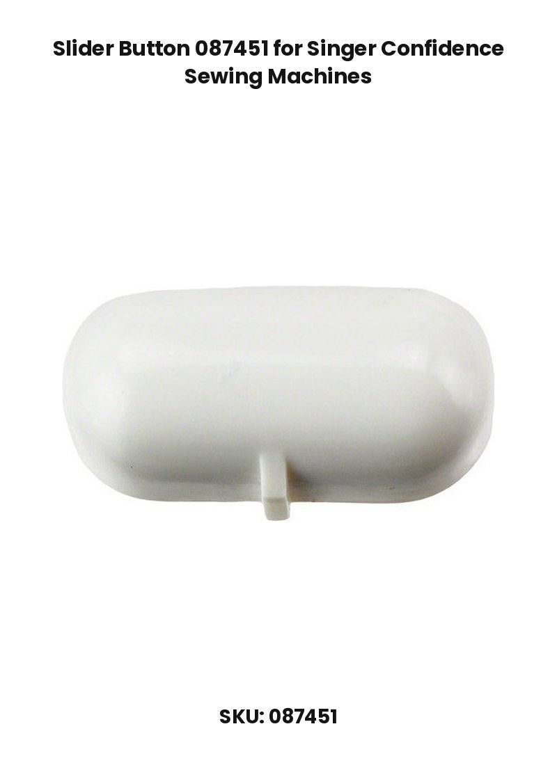 Slider Button 087451 for Singer Confidence Sewing Machines