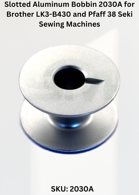 Slotted Aluminum Bobbin 2030A for Brother LK3-B430 and Pfaff 38 Seki Sewing Machines