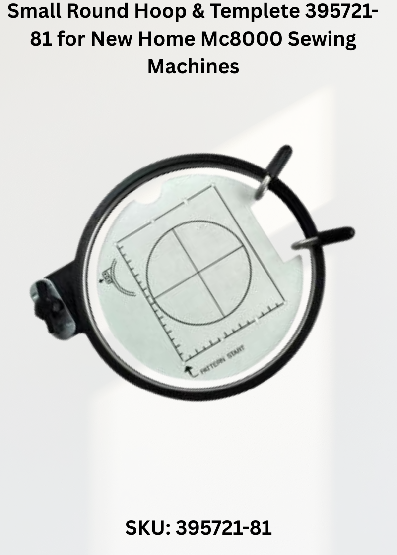 Small Round Hoop & Templete — Fits New Home 9006, MC8000