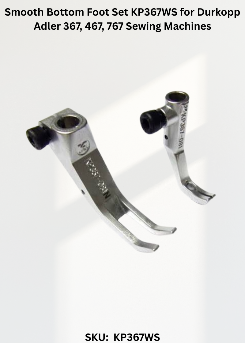Smooth Bottom Foot Set KP367WS for Durkopp Adler 367, 467, 767 Sewing Machines