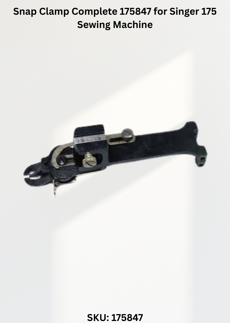 Snap Clamp Complete 175847 for Singer 175 Sewing Machine