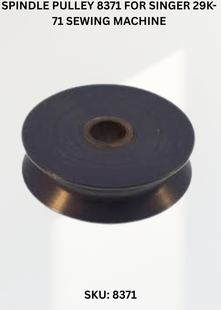 Spindle Pulley 8371 for Singer 29K-71 Sewing Machine